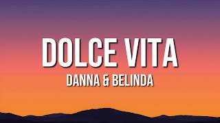 DANNA & Belinda - DOLCE VITA (Lyrics)