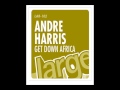 Andre harris get down africa large music