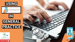 Using AskMyGP in General Practice