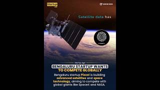 India based startup Pixxel is coming forward to compete in space tech.