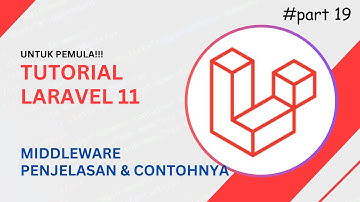 Tutorial Laravel 11: Penjelasan & Cara Membuat Middleware untuk Pemula
