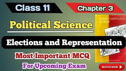 Class 11th Political Science Ch 3 mcq || Elections and Representation ch 3 || #mcq #video #viral