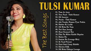 Tulsi Kumar NEW SONGS 2021 - BEST HINDI SONG LATEST 2021 - BEST OF Tulsi Kumar ROMANTIC HINDI