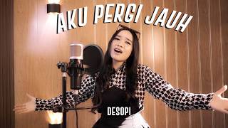 Aku Pergi Jauh - Desofi | Lagu Galau Indonesia Terbaru 2026