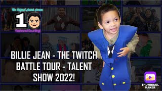 Billie Jean - The Twitch Battle Tour - Talent Show 2022!