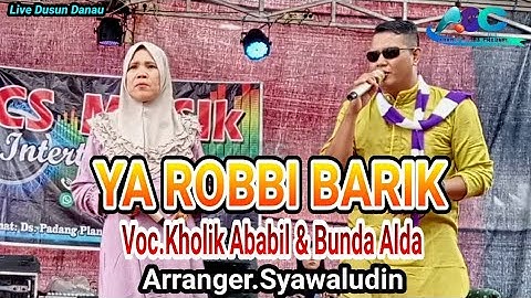 Lagu Qasidah ~ YA ROBBI BARIK ~ Voc.Kholik Ababil & Bunda Alda ~ @arrojigardachannel