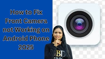How to Fix Front Camera not Working on Android Phone 2025 I Fix Android Phone Camera not Working