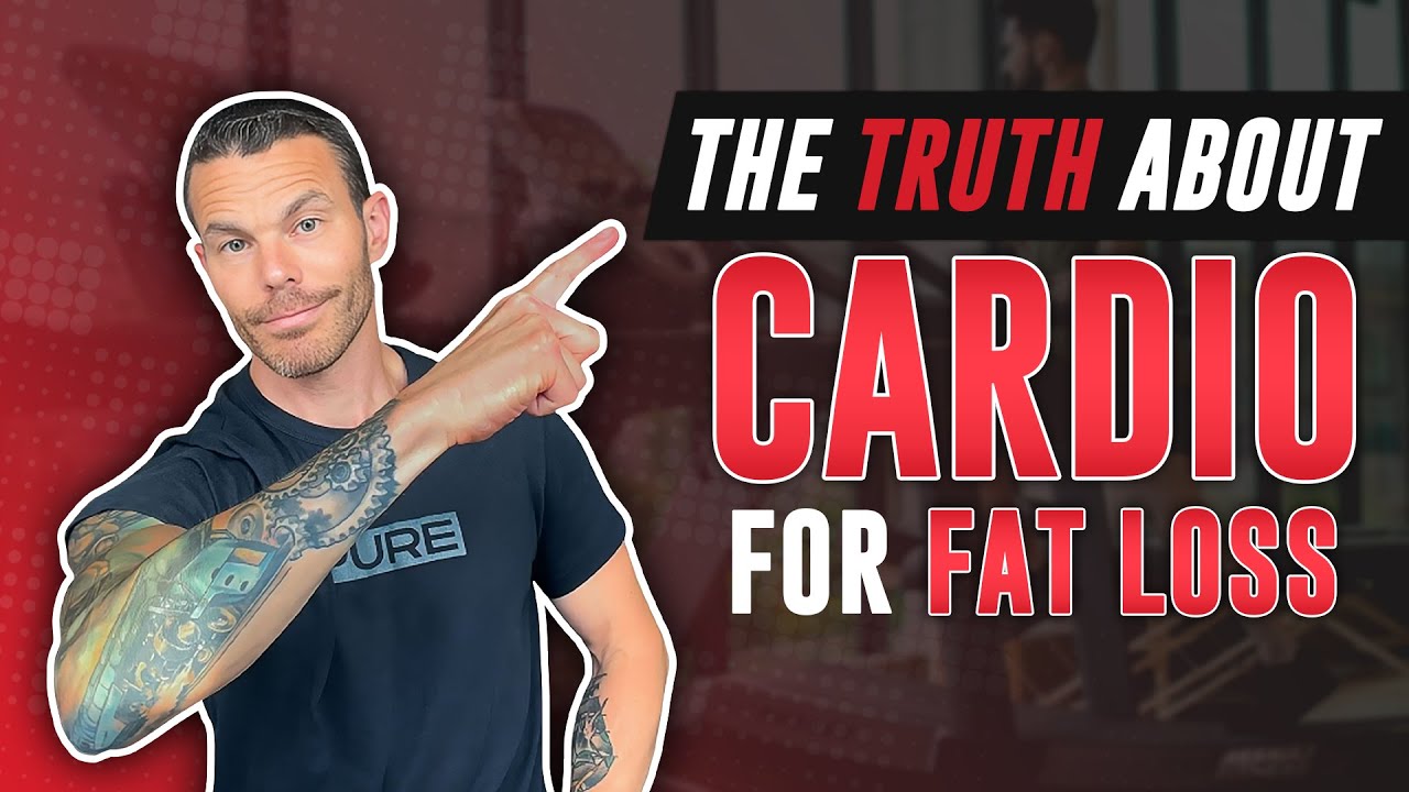 The Truth About Cardio For Fat Loss YouTube