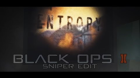 Black Ops 2 - Sniper Edit "Entropy" by Obey EGO