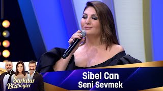 Sibel Can  - SENİ SEVMEK Resimi