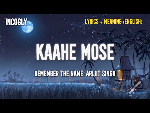 Kaahe Mose (Lyrics + English Translation) | Garvit-Priyansh | Arijit Singh Recommended