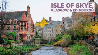 Isle Of Sky, Glasgow \& Edinburgh Scotland | 4K HDR Walking tour