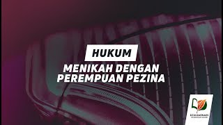 Hukum Menikah dengan Perempuan Pezina