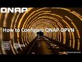 QNAP's Secure Remote Access to Your Network Through QVPN