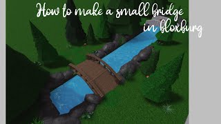 How to make a small bridge in Bloxburg