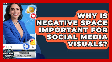 Why Is Negative Space Important For Social Media Visuals? - Social Media Business Playbook