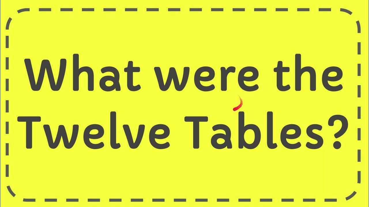 What were the Twelve Tables? YouTube