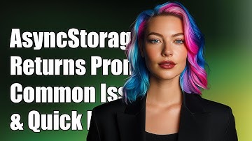 AsyncStorage.getItem() Returns Promise Instead of Object: Common Issues & Fixes