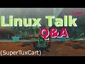 Linux Talk Q&amp;A - Playing Super Tux Cart on Linux [PART 3]! (Linux, Programming, Engineering)