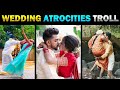 2024 wedding atrocities  part 2    today trending troll