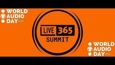Live365 Summit 2021 (Full Video)