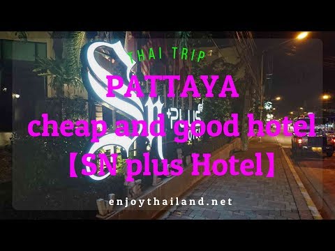 Thai Trip Pattaya cheap and good Hotel SN plus Hotel