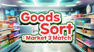 Goods Sort - Market 3 Match Gameplay Android