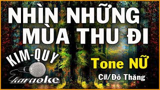 Information Karaoke NHÌN NHỮNG MÙA THU ĐI (Bossa Nova) Tone NỮ ( C#/Đô Thăng ) News