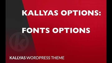Font options in Kallyas options ( Kallyas WordPress theme v4.0  )