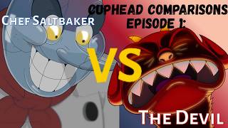 Cuphead Comparisons: SALTBAKER VS. Devil...