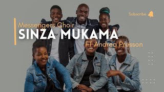 SINZA MUKAMA | MESSENGERS CHOIR FT @andreapresson3