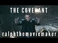 The Covenant - ralphthemoviemaker