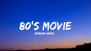 Morgan Wade - 80's Movie (lyrics)