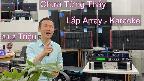 Độc - Lại “ lắp Array Mới Hát Như Sân Khấu “ Chưa Thấy Ai Dùng “ Giá 31.200 “ LH 0903010773