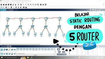 Belajar STATIC ROUTING Dengan 5 ROUTER Menggunakan CISCO PACKET TRACER