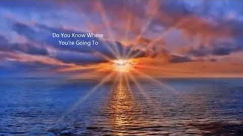 Do You Know Where You're Going To - Diana Ross With Lyrics