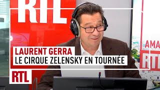 Laurent Gerra : le cirque Zelensky, bientôt proche de chez vous !