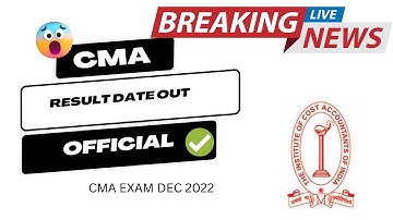 Breaking News| ICMAI Official Announcement | CMA Result Date Out| CMA Exam December 2022 Result Date