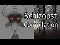 Schizopost compilation part 1