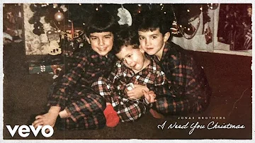 Jonas Brothers - I Need You Christmas (Official Audio)
