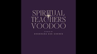 Spiritual Teachers Voodoo Courses Intro