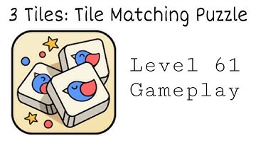 3 Tiles: Tile Connect and Match Block Puzzle Level 61 Gameplay