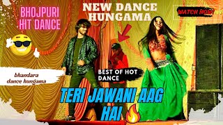 Best Of Hot Dance | Teri Jawani Aag Hai Bhojpuri Dance #Dance hungama