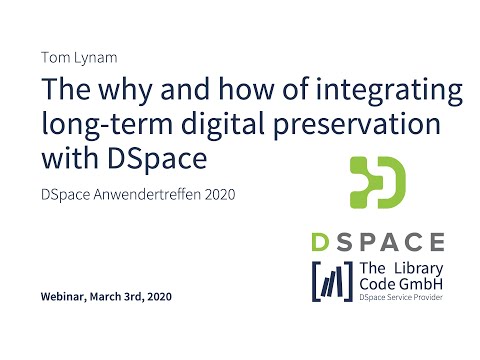 The why and how of integrating long-term digital preservation with DSpace