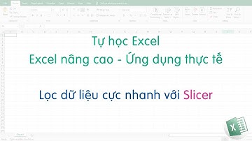 Tự học Excel | Lọc dữ liệu nhanh với Slicer