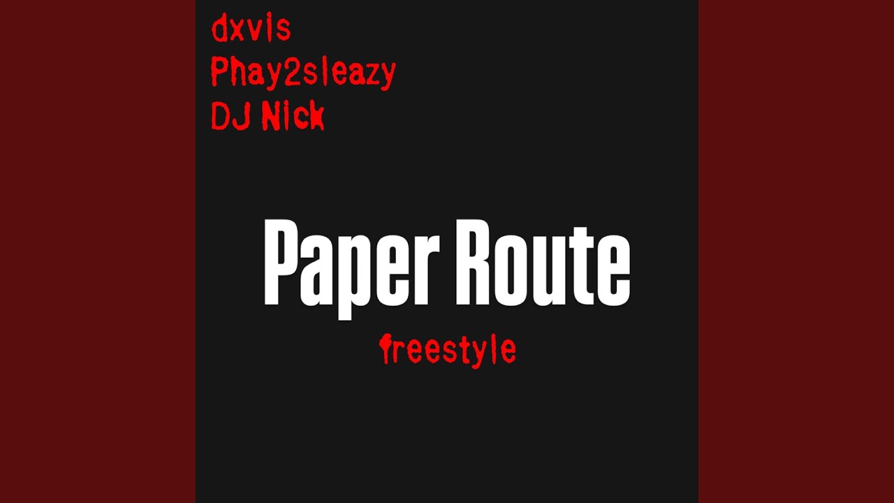Paper Route Freestyle (feat. Phay2sleazy & DJ Nick) - YouTube