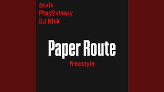 Paper Route Freestyle (feat. Phay2sleazy & DJ Nick)
