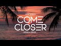 Fenchvrch Come Closer Denkaa Remix Fenchvrch Come Closer Denkaa Remix