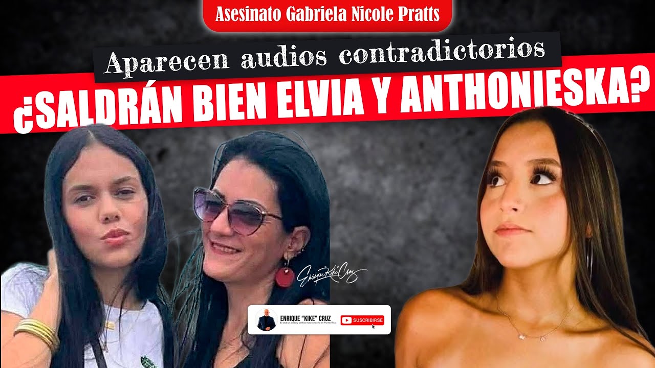SALEN A LA LUZ AUDIOS EN CASO DE ELVIA CABRERA Y ANTHONIESKA - VEA TODO AQUÍ