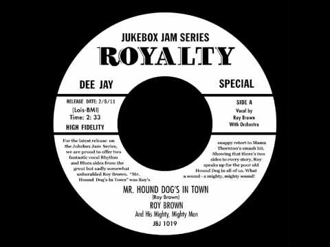 Roy Brown - Mr. Hound Dog's In Town